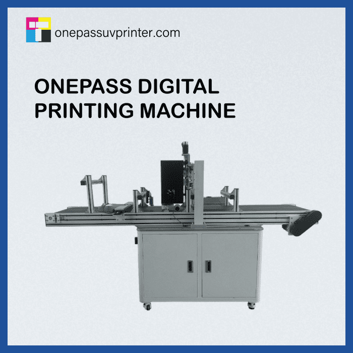 onepass-digital-printing-machine
