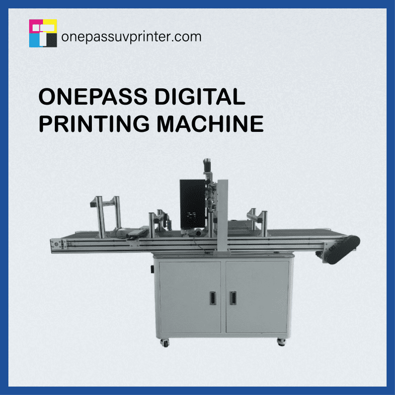 onepass-digital-printing-machine
