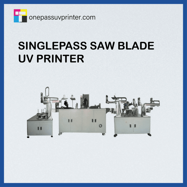 singlepass-saw-blade-uv-printer