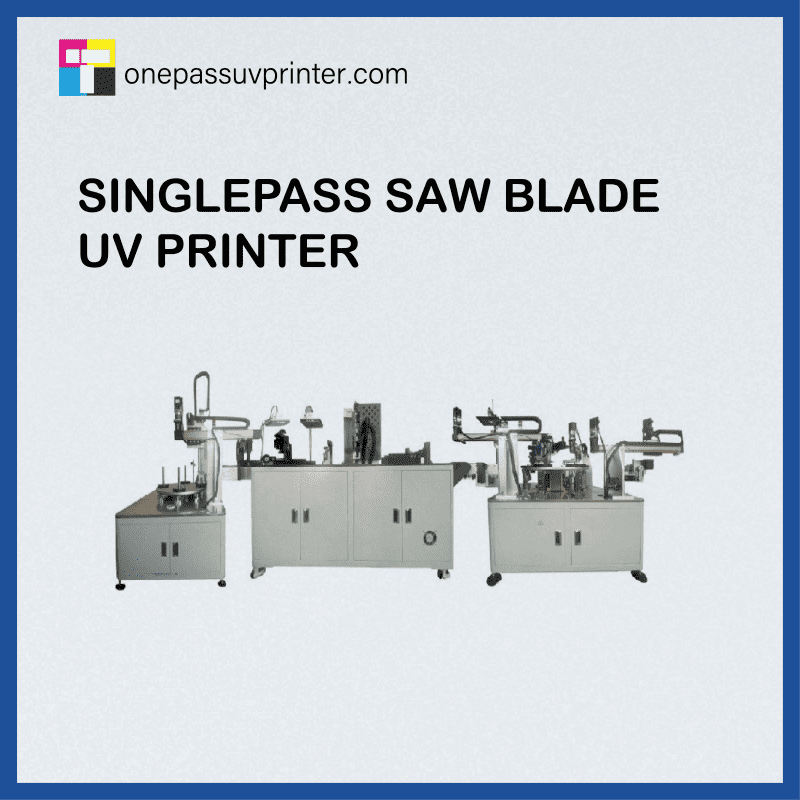 singlepass-saw-blade-uv-printer